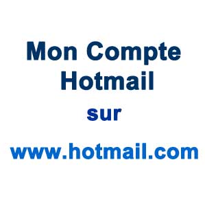 Mon compte Hotmail sur www.hotmail.com