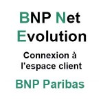 BNP Net Evolution : Connexion à votre espace client